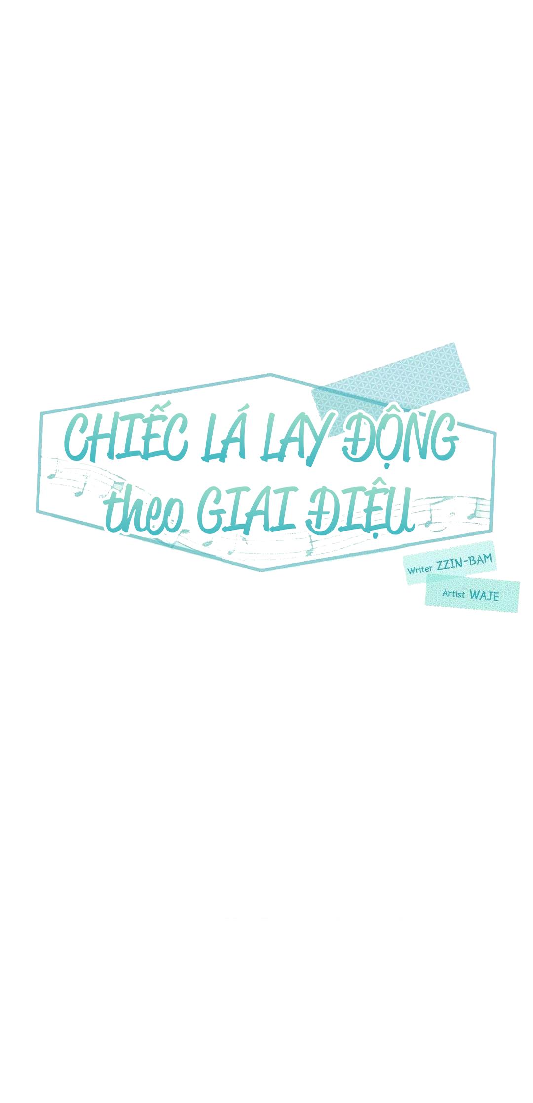 Đọc truyện Chiếc Lá Lay Động Theo Giai Điệu - Chapter 18
